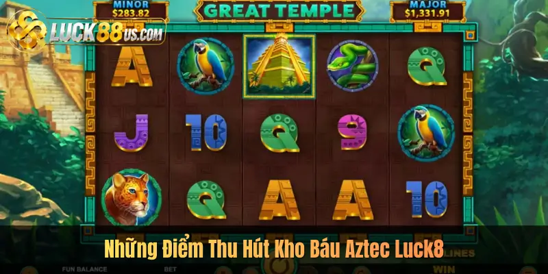 Những Điểm Thu Hút Kho Báu Aztec Luck8